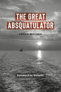 bokomslag The Great Absquatulator