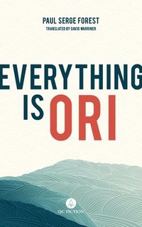 bokomslag Everything is Ori