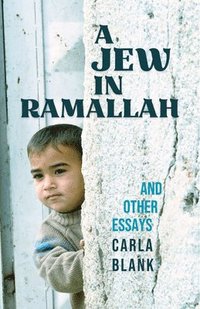 bokomslag A Jew in Ramallah and Other Essays