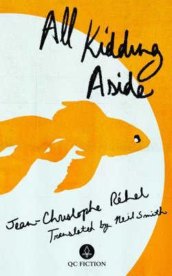 Jean-Christophe Réhel - All Kidding Aside, Häftad