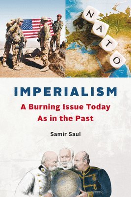 bokomslag Imperialism: A Burning Issue Today, as in the Past