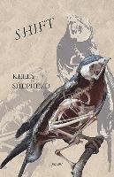 Kelly Shepherd - Shift, Häftad