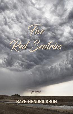 Raye Hendrickson - Five Red Sentries, Häftad