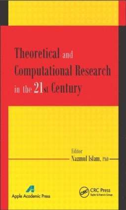 Nazmul Islam - Theoretical and Computational Research in the 21st Century, Inbunden