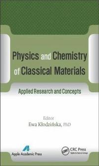 bokomslag Physics and Chemistry of Classical Materials