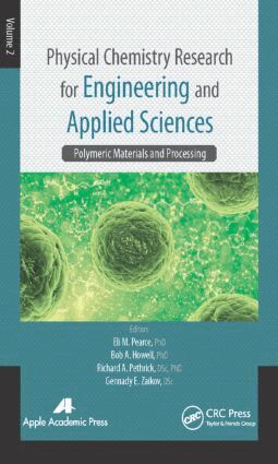 Eli M. Pearce, Bob A. Howell, Richard A. Pethrick, Gennady E. Zaikov - Physical Chemistry Research for Engineering and Applied Sciences, Volume Two, Inbunden