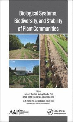 Larissa I. Weisfeld, Anatoly I. Opalko, Nina A. Bome, Sarra A. Bekuzarova - Biological Systems, Biodiversity, and Stability of Plant Communities, Inbunden