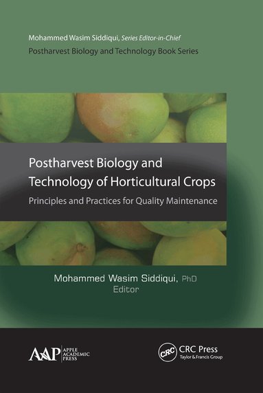 Mohammed Wasim Siddiqui - Postharvest Biology and Technology of Horticultural Crops, Inbunden