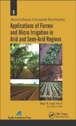 Megh R. Goyal, Mayaguez (Retired professor)) Goyal, Megh R. (University of Puerto Rico - Applications of Furrow and Micro Irrigation in Arid and Semi-Arid Regions, Inbunden