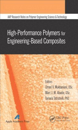 Omari V. Mukbaniani, Marc J. M. Abadie, Tamara Tatrishvili - High-Performance Polymers for Engineering-Based Composites, Inbunden