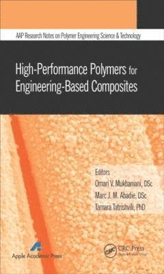 bokomslag High-Performance Polymers for Engineering-Based Composites