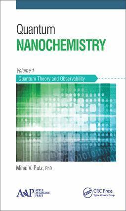 Mihai V. Putz - Quantum Nanochemistry, Volume One, Inbunden
