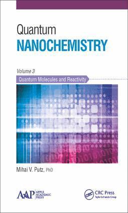 Mihai V. Putz - Quantum Nanochemistry, Volume Three, Inbunden