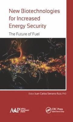 New Biotechnologies for Increased Energy Security 1