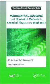 bokomslag Mathematical Modeling and Numerical Methods in Chemical Physics and Mechanics