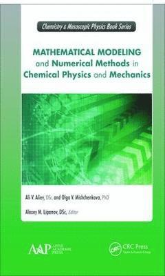 Mathematical Modeling and Numerical Methods in Chemical Physics and Mechanics 1