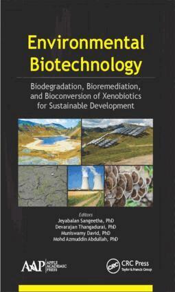 Jeyabalan Sangeetha, Devarajan Thangadurai, Muniswamy David, Mohd Azmuddin Abdullah - Environmental Biotechnology, Inbunden