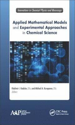 Applied Mathematical Models and Experimental Approaches in Chemical Science 1