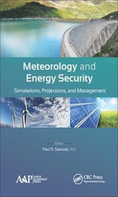 Paul S. Samuel - Meteorology and Energy Security, Inbunden