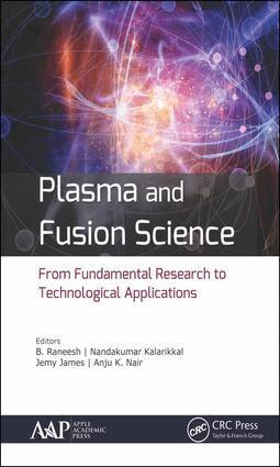 B. Raneesh, Nandakumar Kalarikkal, Jemy James, Anju K. Nair - Plasma and Fusion Science, Inbunden