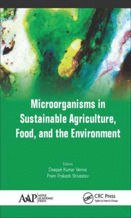 bokomslag Microorganisms in Sustainable Agriculture, Food, and the Environment