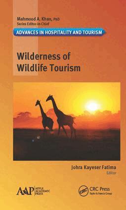 Johra Kayeser Fatima - Wilderness of Wildlife Tourism, Inbunden