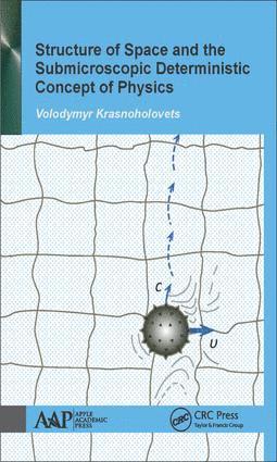 Structure of Space and the Submicroscopic Deterministic Concept of Physics 1