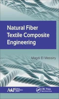 bokomslag Natural Fiber Textile Composite Engineering