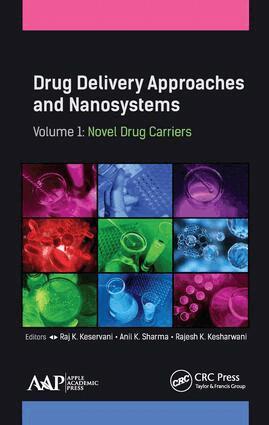 Raj K. Keservani, Anil K. Sharma, Rajesh K. Kesharwani - Drug Delivery Approaches and Nanosystems, Volume 1, Inbunden