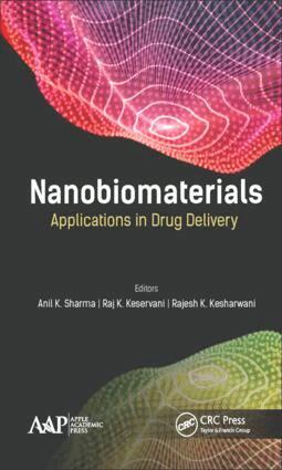 Anil K. Sharma, Raj K. Keservani, Rajesh K. Kesharwani - Nanobiomaterials, Inbunden