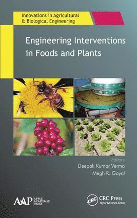 Deepak Kumar Verma, Megh R. Goyal, India) Verma, Deepak Kumar (Indian Institute of Technology, West Bengal, Mayaguez (Retired professor)) Goyal, Megh R. (University of Puerto Rico - Engineering Interventions in Foods and Plants, Inbunden