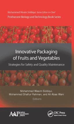 Mohammed Wasim Siddiqui, Mohammed Shafiur Rahman, Ali Abas Wani - Innovative Packaging of Fruits and Vegetables: Strategies for Safety and Quality Maintenance, Inbunden