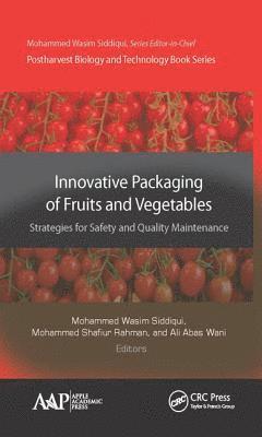 Innovative Packaging of Fruits and Vegetables: Strategies for Safety and Quality Maintenance 1