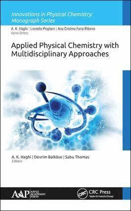 A. K. Haghi, Devrim Balköse, Sabu Thomas - Applied Physical Chemistry with Multidisciplinary Approaches, Inbunden