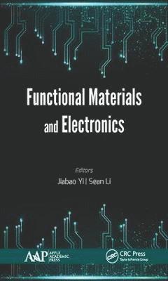 Jiabao Yi, Sean Li - Functional Materials and Electronics, Inbunden