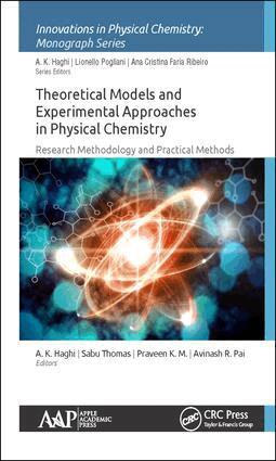 A. K. Haghi, Sabu Thomas, Praveen K.M., Avinash R. Pai - Theoretical Models and Experimental Approaches in Physical Chemistry, Inbunden