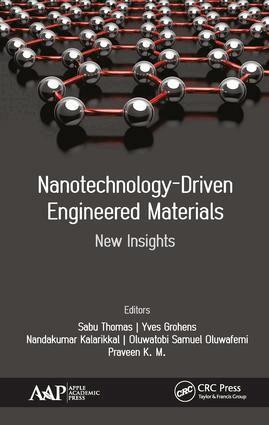 Sabu Thomas, Yves Grohens, Nandakumar Kalarikkal, Oluwatobi Samuel Oluwafemi, Praveen K.M. - Nanotechnology-Driven Engineered Materials, Inbunden