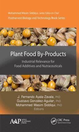J. Fernando Ayala-Zavala, Gustavo González-Aguilar, Mohammed Wasim Siddiqui - Plant Food By-Products, Inbunden