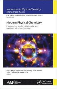 bokomslag Modern Physical Chemistry: Engineering Models, Materials, and Methods with Applications