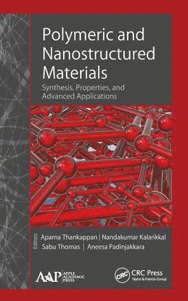 Aparna Thankappan, Nandakumar Kalarikkal, Sabu Thomas, Aneesa Padinjakkara - Polymeric and Nanostructured Materials, Inbunden