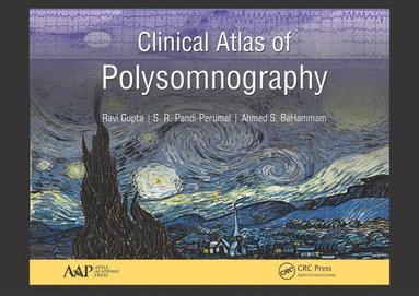 Ravi Gupta, S. R. Pandi-Perumal, Ahmed S. BaHammam - Clinical Atlas of Polysomnography, Inbunden