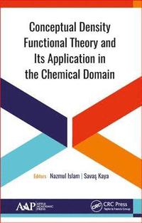 bokomslag Conceptual Density Functional Theory and Its Application in the Chemical Domain