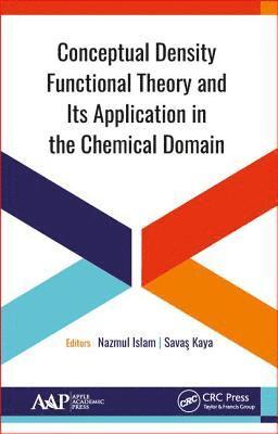 bokomslag Conceptual Density Functional Theory and Its Application in the Chemical Domain