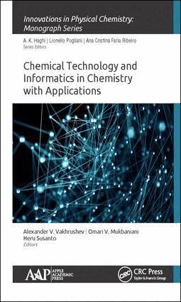 Alexander V. Vakhrushev, Omari V. Mukbaniani, Heru Susanto - Chemical Technology and Informatics in Chemistry with Applications, Inbunden