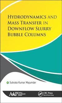bokomslag Hydrodynamics and Mass Transfer in Downflow Slurry Bubble Columns