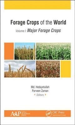 Md. Hedayetullah, Parveen Zaman, MD Hedayetullah - Forage Crops of the World, Volume I: Major Forage Crops, Inbunden