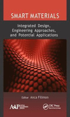 bokomslag Smart Materials: Integrated Design, Engineering Approaches, and Potential Applications