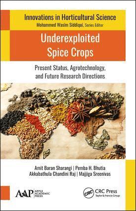 Amit Baran Sharangi, Pemba H. Bhutia, Akkabathula Chandini Raj, Majjiga Sreenivas - Underexploited Spice Crops, Inbunden