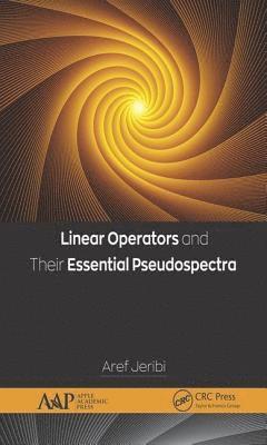 bokomslag Linear Operators and Their Essential Pseudospectra