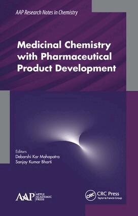 Debarshi Kar Mahapatra, Sanjay Kumar Bharti - Medicinal Chemistry with Pharmaceutical Product Development, Inbunden